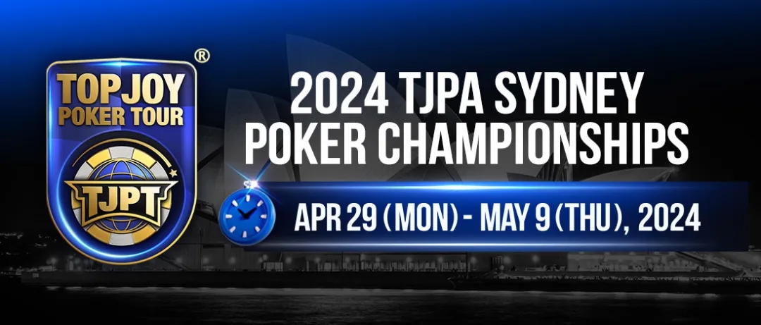 赛事公告丨2024TJPA®悉尼扑克冠军赛延期举办